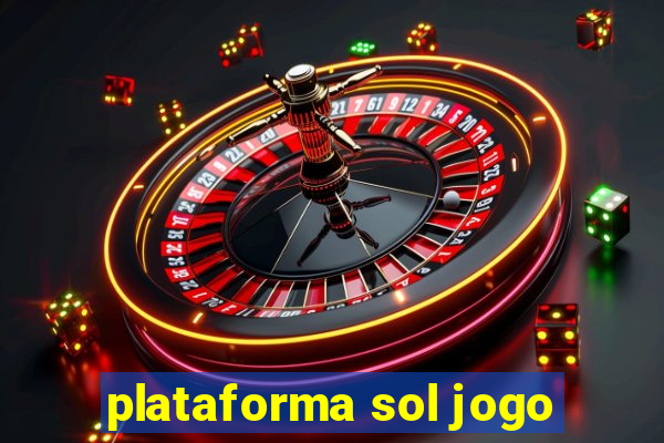 plataforma sol jogo